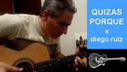 QUIZAS PORQUE (SUI GENERIS) ARR. DIEGO RUIZ