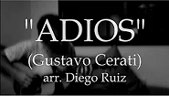 ADIOS (GUSTAVO CERATI) ARR. DIEGO RUIZ 